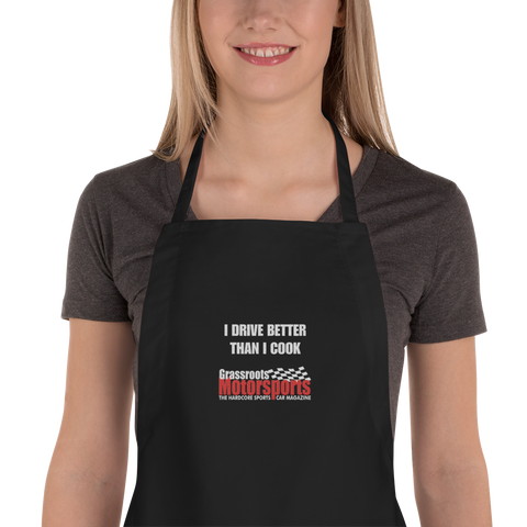 "I Drive Better Than I Cook" Embroidered Apron