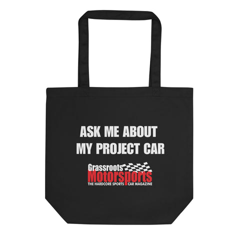 "Ask Me About My Project Car" Printed Eco Tote Bag