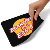 "Berkeley this E36 M3" Mouse Pad