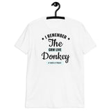 I Remember the Donkey T-Shirt
