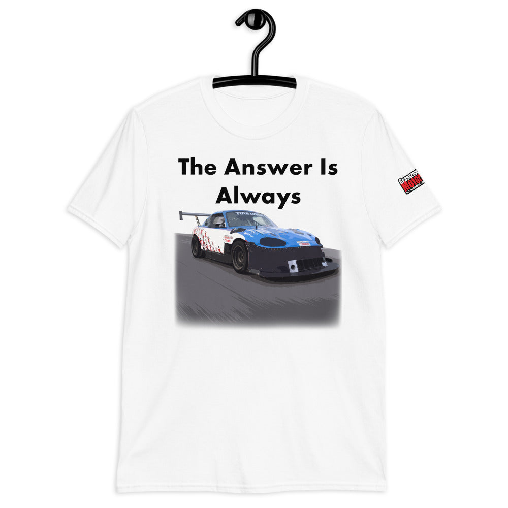 The Answer Is Always Miata T-Shirt